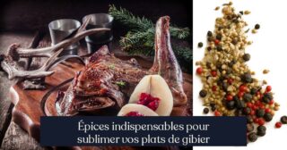 Épices indispensables pour sublimer vos plats de gibier