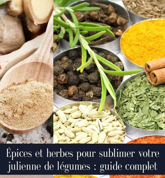 Épices et herbes pour sublimer votre julienne de légumes : guide complet
