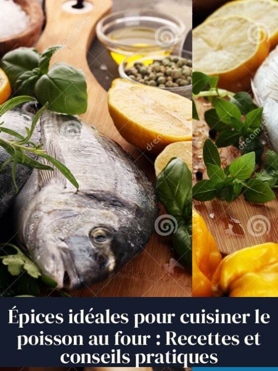 Épices idéales pour cuisiner le poisson au four : Recettes et conseils pratiques