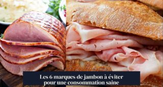 Les 6 marques de jambon à éviter pour une consommation saine