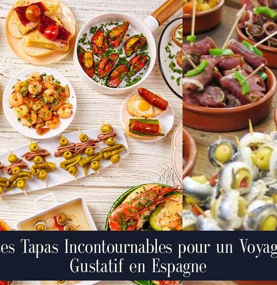 Les Tapas Incontournables pour un Voyage Gustatif en Espagne