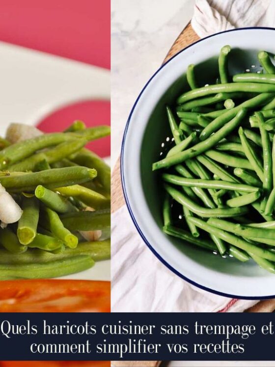 Quels haricots cuisiner sans trempage et comment simplifier vos recettes