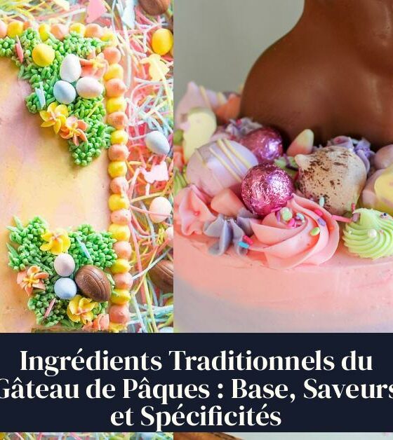Ingrédients Traditionnels du Gâteau de Pâques : Base, Saveurs et Spécificités