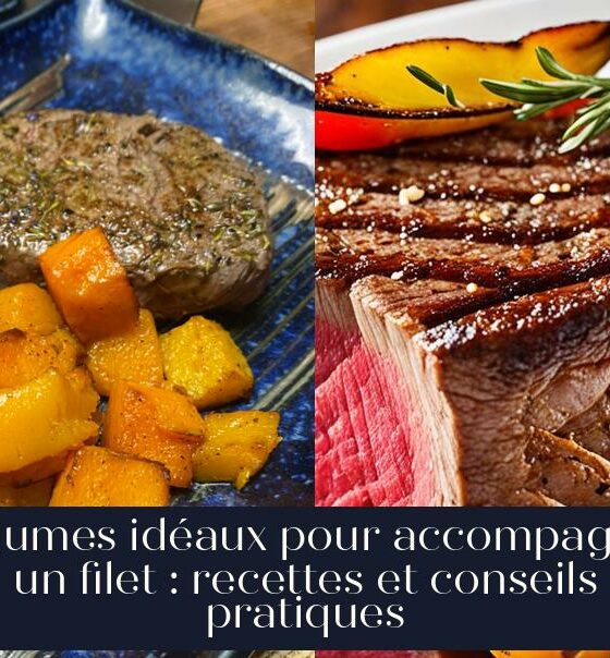 Légumes idéaux pour accompagner un filet : recettes et conseils pratiques