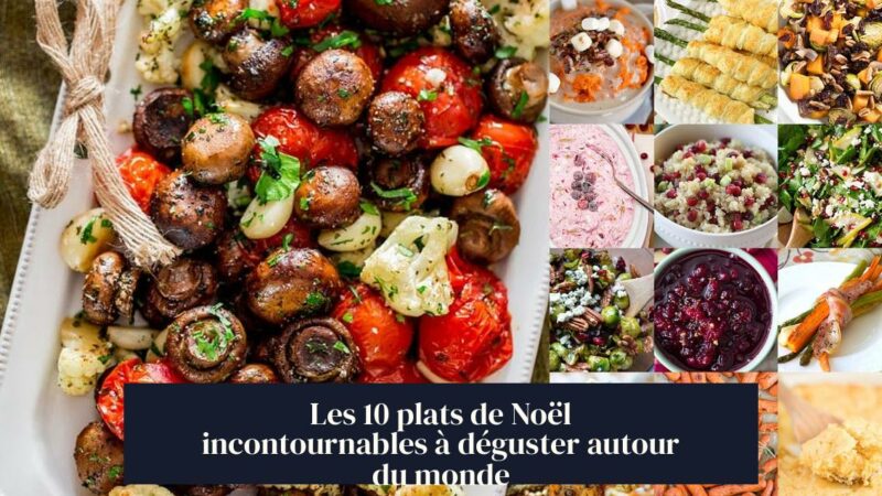 Les 10 plats de Noël incontournables à déguster autour du monde