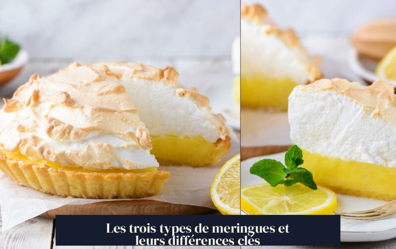 Les trois types de meringues et leurs différences clés