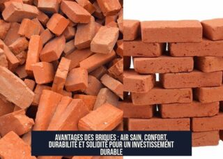 Avantages des briques : air sain, confort, durabilité et solidité pour un investissement durable