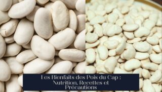 Les Bienfaits des Pois du Cap : Nutrition, Recettes et Précautions