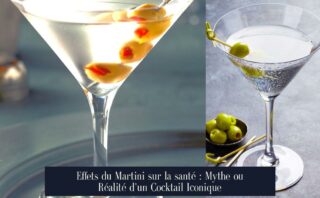 Effets du Martini sur la santé : Mythe ou Réalité d'un Cocktail Iconique