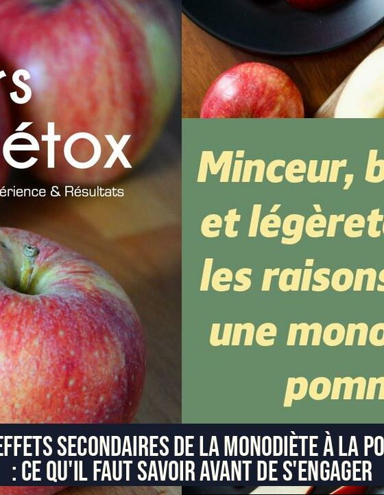Les effets secondaires de la monodiète à la pomme : ce qu'il faut savoir avant de s'engager