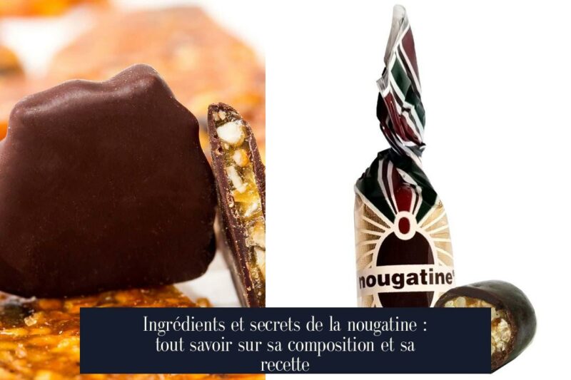 Ingrédients et secrets de la nougatine : tout savoir sur sa composition et sa recette