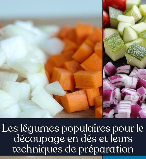 Les légumes populaires pour le découpage en dés et leurs techniques de préparation