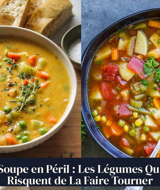 Soupe en Péril : Les Légumes Qui Risquent de La Faire Tourner