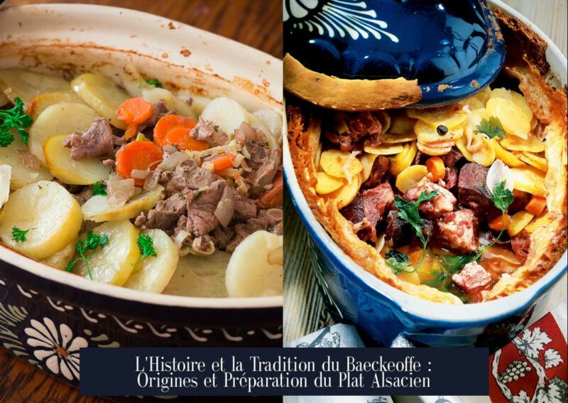 L'Histoire et la Tradition du Baeckeoffe : Origines et Préparation du Plat Alsacien