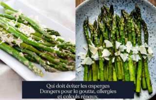 Qui doit éviter les asperges Dangers pour la goutte, allergies et calculs rénaux.