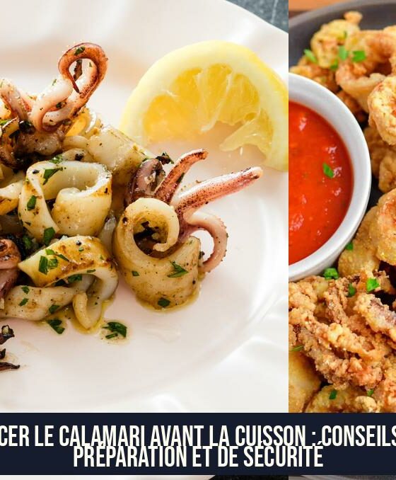 Rincer le calamari avant la cuisson : conseils de préparation et de sécurité