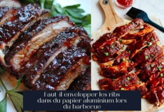 Faut-il envelopper les ribs dans du papier aluminium lors du barbecue