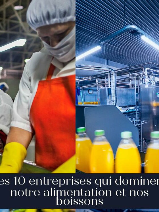 Les 10 entreprises qui dominent notre alimentation et nos boissons