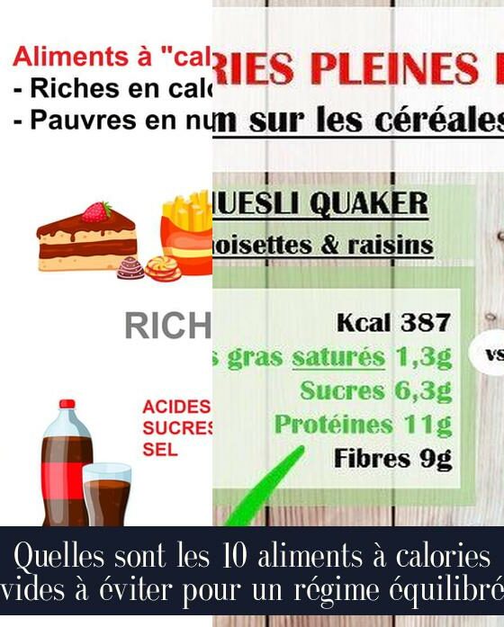 Quelles sont les 10 aliments à calories vides à éviter pour un régime équilibré