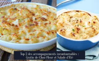 Top 2 des accompagnements incontournables : Gratin de Chou-Fleur et Salade d'Été