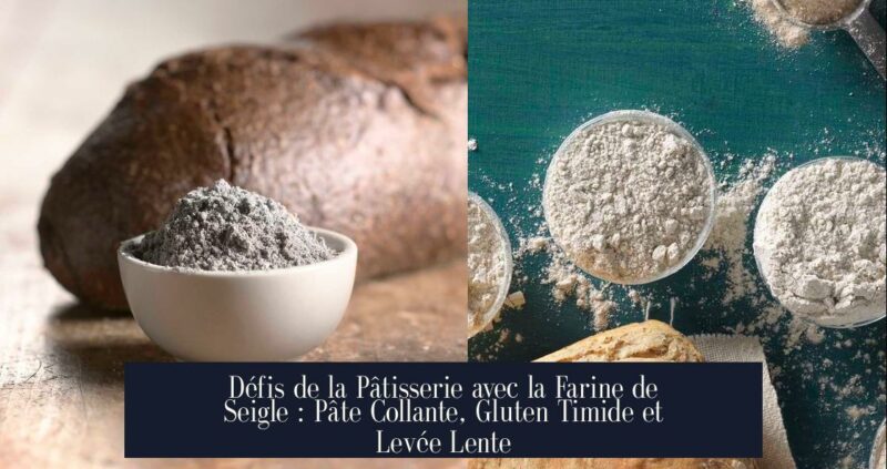 Défis de la Pâtisserie avec la Farine de Seigle : Pâte Collante, Gluten Timide et Levée Lente