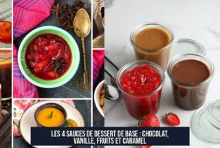 Les 4 sauces de dessert de base : chocolat, vanille, fruits et caramel