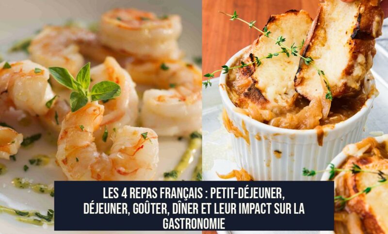 Les 4 repas français : Petit-déjeuner, déjeuner, goûter, dîner et leur impact sur la gastronomie