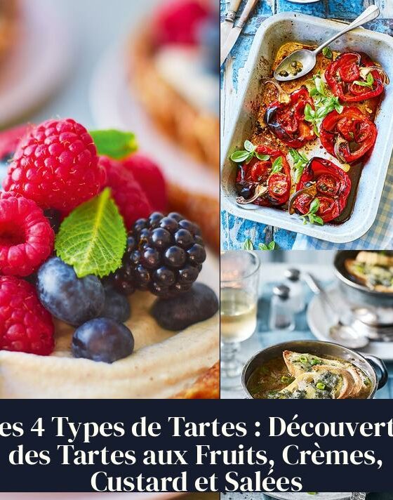 Les 4 Types de Tartes : Découverte des Tartes aux Fruits, Crèmes, Custard et Salées