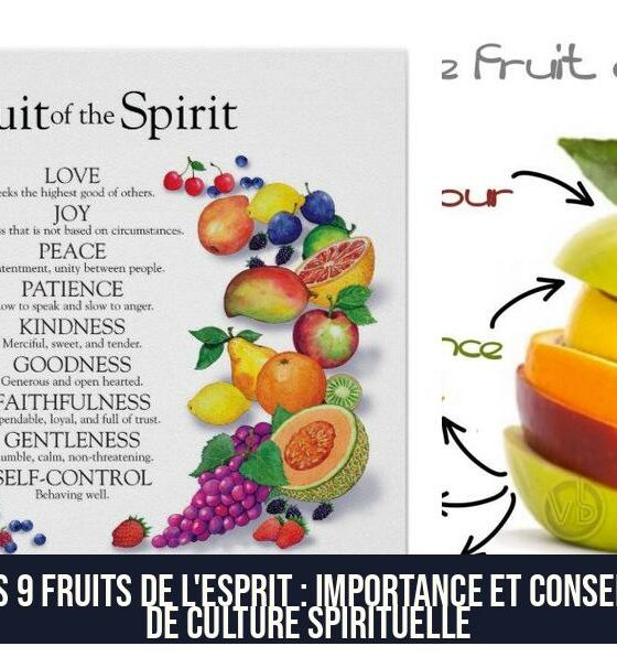Les 9 Fruits de l'Esprit : Importance et Conseils de Culture Spirituelle