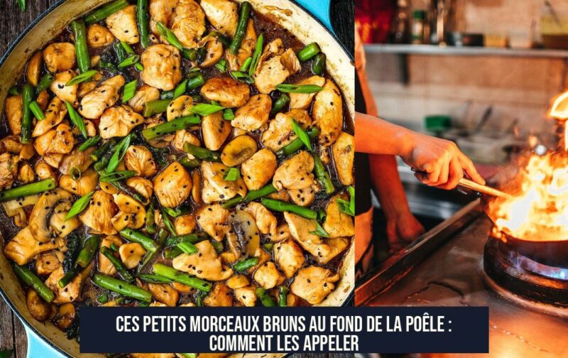 Ces petits morceaux bruns au fond de la poêle : comment les appeler