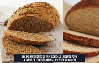 Les inconvénients du pain de seigle : risques pour la santé et considérations à prendre en compte