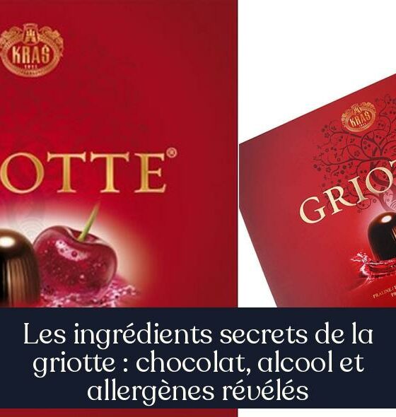 Les ingrédients secrets de la griotte : chocolat, alcool et allergènes révélés