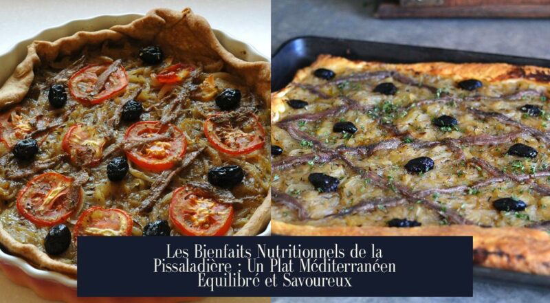 Les Bienfaits Nutritionnels de la Pissaladière : Un Plat Méditerranéen Équilibré et Savoureux