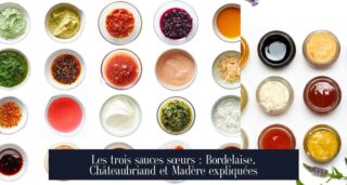 Les trois sauces sœurs : Bordelaise, Châteaubriand et Madère expliquées