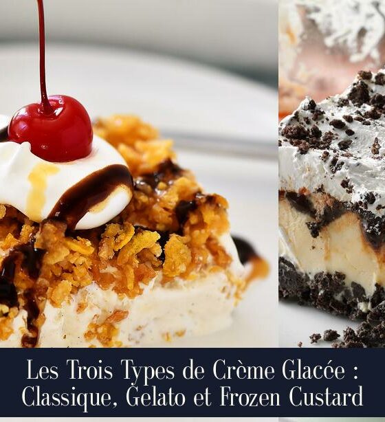 Les Trois Types de Crème Glacée : Classique, Gelato et Frozen Custard