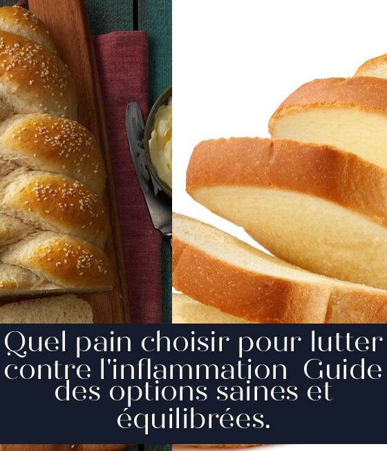 Quel pain choisir pour lutter contre l'inflammation Guide des options saines et équilibrées.