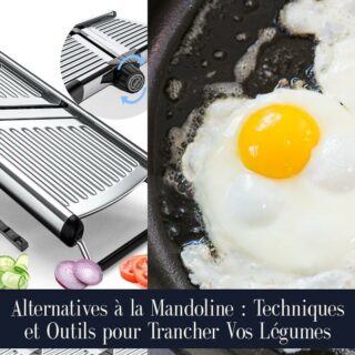 Alternatives à la Mandoline : Techniques et Outils pour Trancher Vos Légumes