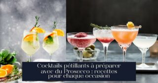 Cocktails pétillants à préparer avec du Prosecco : recettes pour chaque occasion