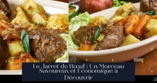 Le Jarret de Bœuf : Un Morceau Savoureux et Économique à Découvrir