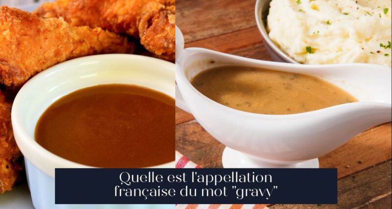 Quelle est l'appellation française du mot "gravy"