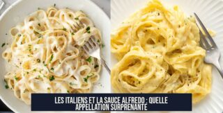Les Italiens et la sauce Alfredo : quelle appellation surprenante