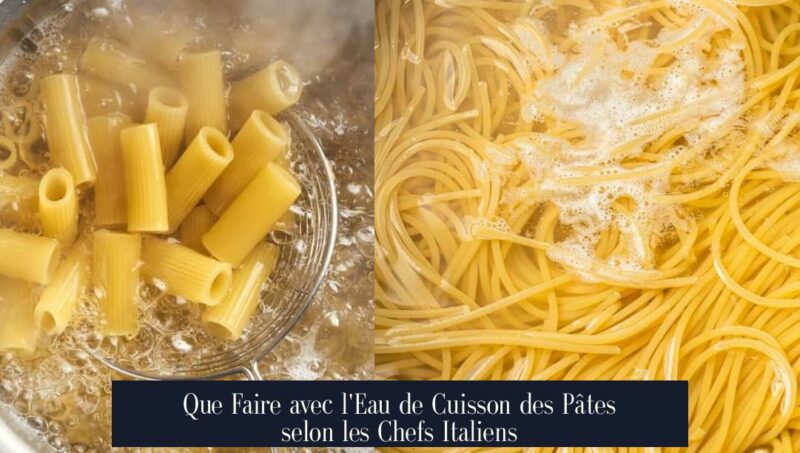 Que Faire avec l'Eau de Cuisson des Pâtes selon les Chefs Italiens