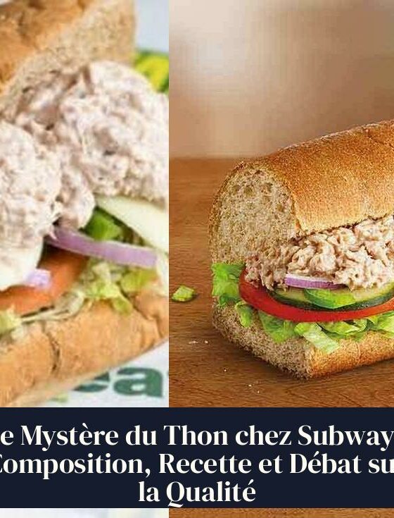 Le Mystère du Thon chez Subway : Composition, Recette et Débat sur la Qualité