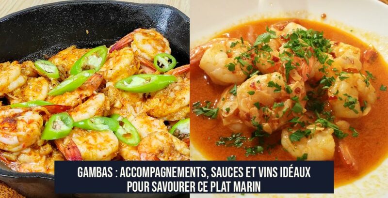 Gambas : Accompagnements, sauces et vins idéaux pour savourer ce plat marin