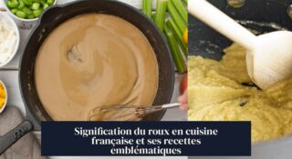 Signification du roux en cuisine française et ses recettes emblématiques