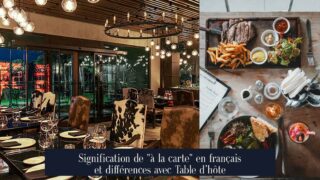 Signification de "à la carte" en français et différences avec Table d’hôte