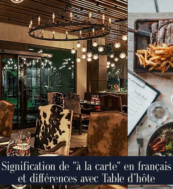 Signification de "à la carte" en français et différences avec Table d’hôte