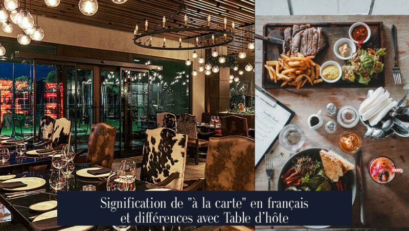 Signification de "à la carte" en français et différences avec Table d’hôte