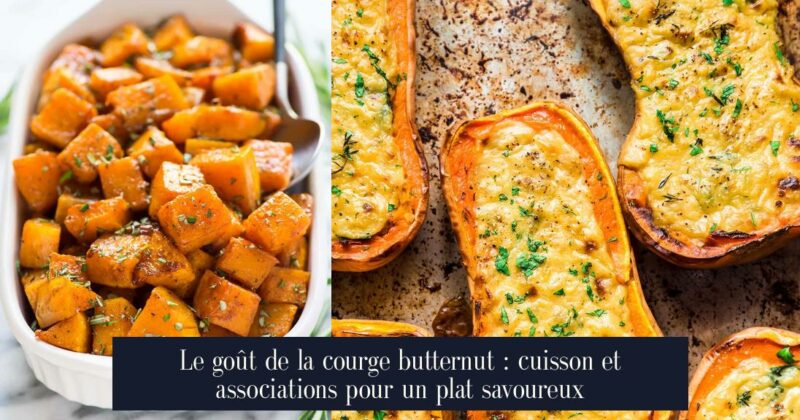 Le goût de la courge butternut : cuisson et associations pour un plat savoureux