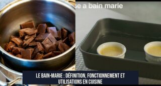 Le bain-marie : définition, fonctionnement et utilisations en cuisine